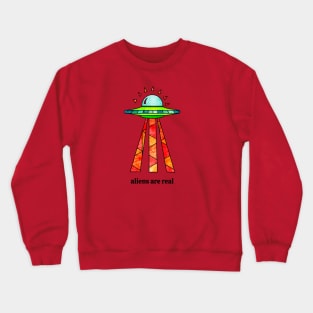 Aliens Are Real Crewneck Sweatshirt